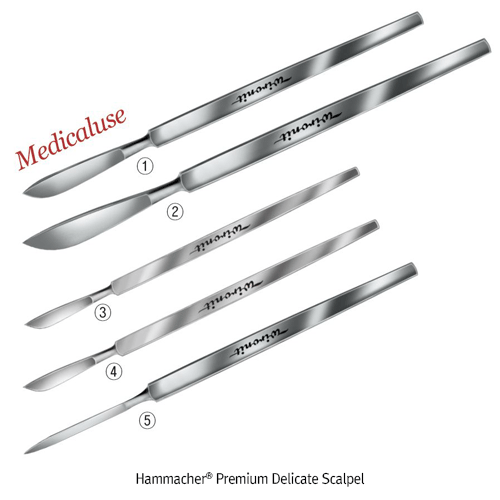 Hammacher® Premium Delicate Scalpel, Stainless-steel 420, Medicaluse approved(1) L155 & L163mm Delicate and (2) L120·125·129mm Very Delicate, <Germany-made>, 프리미엄 메스, 독일제 외과용, 비자성/비부식 특수스텐