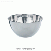 Bochem® Stainless-steel Evaporating Dish/Bowl, Flat-bottom, 100~1,000㎖Non-magnetic 18/10 Stainless-steel, Finished Surface, 비자성 스텐 증발접시/보울