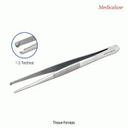 Tissue Forceps, Stainless-steel 410, L115~250mm, Medicaluse<br>With 1:2 Teethed Tip, 티슈 포셉/핀셋, 의료용, 비부식