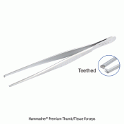 Hammacher® Premium Thumb/Tissue Forceps, WironitTM Special Non-magnetic/Rust-free Stainless-steel, Medicaluse<br>L120~160mm, with Teethed, Highest Elasticity and Toughness, <Germany-Made> 프리미엄 표준 티슈 포셉/핀셋, 독일제 의료용, 비자성/비부식 특수스텐